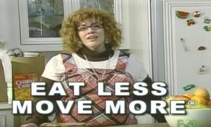 Eat Less. Move More. 'Member MadTV?